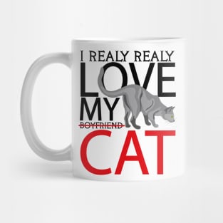 i realy realy love my boyfriend cat Mug